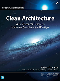 Clean Architecture: A Craftsman's Guide to Software Structure and Design